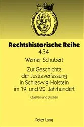 Book cover of Zur Geschichte der Justizverfassung in Schleswig-Holstein im 19. und 20. Jahrhundert by Werner Schubert
