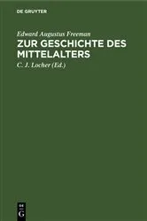 Book cover of Zur Geschichte des Mittelalters by Edward Augustus Freeman