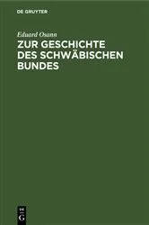 Book cover of Zur Geschichte des schwäbischen Bundes by Eduard Osann