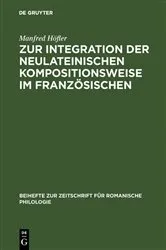 Book cover of Zur Integration der neulateinischen Kompositionsweise im Französischen by Unknown