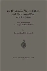 Book cover of Zur Kenntnis der Narbenstrikturen und Narbenverschlüsse nach Intubation by Friedrich Lehnerdt