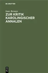 Book cover of Zur Kritik Karolingischer Annalen by Isaac Bernays