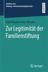 Book cover of Zur Legitimität der Familienstiftung by Ruth Margret Junius-Morawe