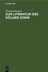 Book cover of Zur Literatur des Kölner Doms by Friedrich Bloemer