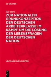 Book cover of Zur nationalen Grundkonzeption der deutschen Arbeiterklasse im Kampf um die Lösung der Lebensfragen der deutschen Nation (2nd ed.) by Leo Stern