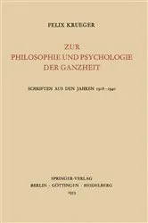 Book cover of Zur Philosophie und Psychologie der Ganzheit by Felix Krueger