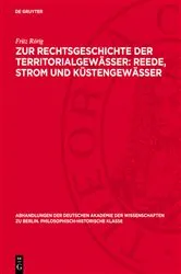 Book cover of Zur Rechtsgeschichte der Territorialgewässer: Reede, Strom und Küstengewässer by Fritz Rörig