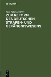 Book cover of Zur Reform des deutschen Strafen- und Gefängniswesens by Unknown
