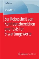 Book cover of Zur Robustheit von Konfidenzbereichen und Tests für Erwartungswerte by Achim Mees