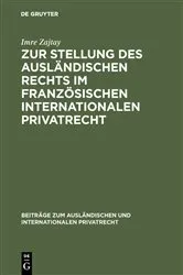 Book cover of Zur Stellung des ausländischen Rechts im französischen internationalen Privatrecht by Imre Zajtay