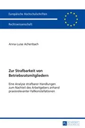 Book cover of Zur Strafbarkeit von Betriebsratsmitgliedern by Anna-Luise Achenbach