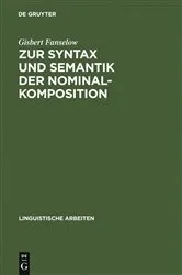 Book cover of Zur Syntax und Semantik der Nominalkomposition by Gisbert Fanselow