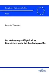 Book cover of Zur Verfassungsmaeßigkeit einer Geschlechterquote bei Bundestagswahlen by Cornelius Woermann