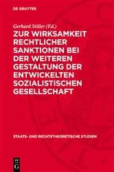 Book cover of Zur Wirksamkeit rechtlicher Sanktionen bei der weiteren Gestaltung der entwickelten Sozialistischen Gesellschaft by Gerhard Stiller