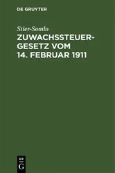 Book cover of Zuwachssteuergesetz vom 14. Februar 1911 by Stier-Somlo