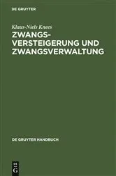 Book cover of Zwangsversteigerung und Zwangsverwaltung (5th ed.) by Klaus-Niels Knees