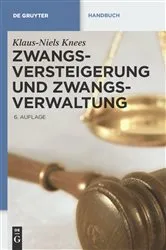 Book cover of Zwangsversteigerung und Zwangsverwaltung (6th ed.) by Klaus-Niels Knees