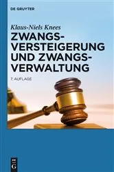 Book cover of Zwangsversteigerung und Zwangsverwaltung (7th ed.) by Klaus-Niels Knees