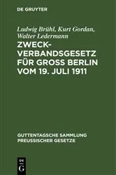 Book cover of Zweckverbandsgesetz für Groß Berlin vom 19. Juli 1911 by Ludwig Brühl