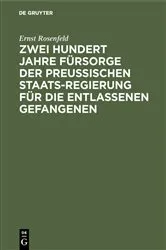 Book cover of Zwei Hundert Jahre Fürsorge der Preußischen Staatsregierung für die entlassenen Gefangenen by Unknown