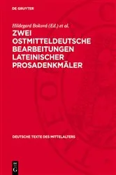 Book cover of Zwei ostmitteldeutsche Bearbeitungen lateinischer Prosadenkmäler by Hildegard Boková