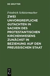 Book cover of Zwei unvorgreifliche Gutachten in Sachen des protestantischen Kirchenwesens zunächst in Beziehung auf den Preußischen Staat by Unknown