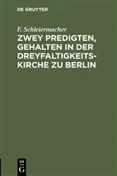 Book cover of Zwey Predigten, gehalten in der Dreyfaltigkeits-Kirche zu Berlin by F. Schleiermacher