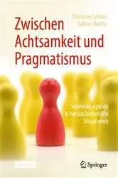 Book cover of Zwischen Achtsamkeit und Pragmatismus by Christine Lehner