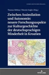 Book cover of Zwischen Assimilation und Autonomie: neuere Forschungsaspekte zur Kulturgeschichte der deutschsprachigen Minderheit in Kroatien by Thomas Möbius