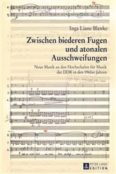 Book cover of Zwischen biederen Fugen und atonalen Ausschweifungen by Inga Blanke