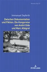 Book cover of Zwischen Dokumentation und Fiktion: Die Kongoreise von André Gide und Marc Allégret by Uta Felten