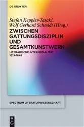 Book cover of Zwischen Gattungsdisziplin und Gesamtkunstwerk by Stefan Keppler-Tasaki