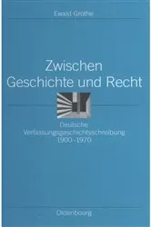 Book cover of Zwischen Geschichte und Recht by Ewald Grothe