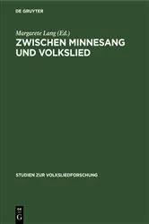 Book cover of Zwischen Minnesang und Volkslied by Margarete Lang