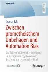 Book cover of Zwischen prometheischem Unbehagen und Automation Bias by Ingmar Suhr