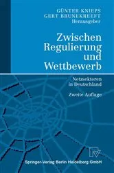 Book cover of Zwischen Regulierung und Wettbewerb (2nd ed.) by Günter Knieps