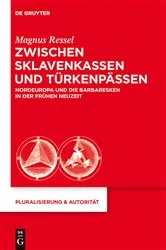 Book cover of Zwischen Sklavenkassen und Türkenpässen by Magnus Ressel