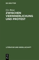 Book cover of Zwischen Verinnerlichung und Protest by Utz Riese