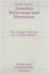 Book cover of Zwischen Widerstand und Martyrium (4th ed.) by Detlef Garbe