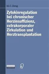 Book cover of Zytokinregulation bei chronischer Herzinsuffizienz, extrakorporaler Zirkulation und Herztransplantation by M. Deng
